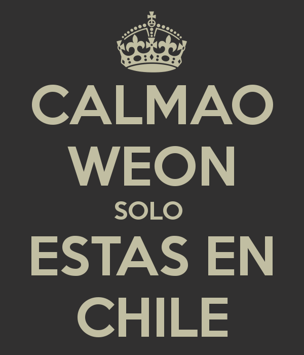 calmao-weon-solo-estas-en-chile-2